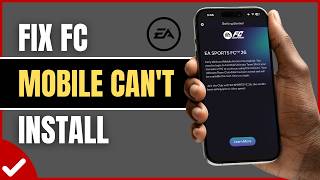 How To Fix EA SPORTS FC Mobile Can't Install Problem (2026) | FC Mobile Install Error Fix screenshot 1