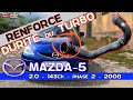 RENFORCE LA DURITE DU TURBO MAZDA 5 - 2.0 143Ch Phase 2 de 2008