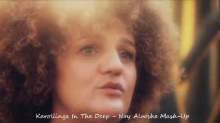 Karollinga In The Deep - Noy Alooshe Remix