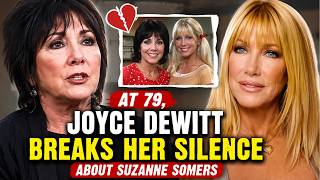 AT 79, JOYCE DEWITT BREAKS HER SILENCE ABOUT SUZANNE SOMERS