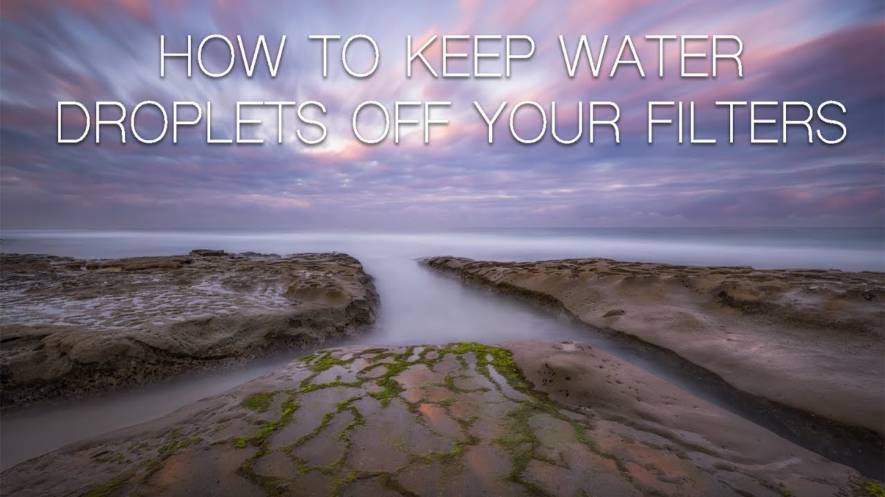 Quick Tip How to keep water mist or drops off your lens and filter while composing your shot