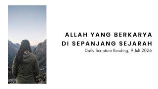 ALLAH YANG BERKARYA DI SEPANJANG SEJARAH - Daily Scripture Reading 9 Juli 2026