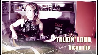 Incognito &quot;Talkin&#39; Loud&quot; [Bass Cover]