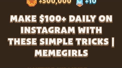 Make $100+ Daily on Instagram With These Simple Tricks | MemeGirls video code
