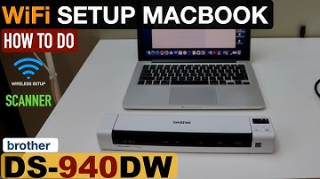 Brother DS-940DW Setup Using MacBook, Wireless WiFi Setup.