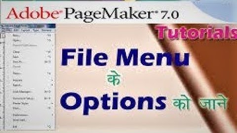Part 1 - (Adobe Page maker 7.0 ) file menu in hindi .