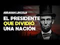 ABRAHAM LINCOLN De La POBREZA A La PRESIDENCIA 