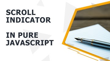 Scroll indicator using pure JavaScript - feature on my blog