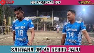 GEBUG JALU ( aziz, izul ) vs SANTANA JR _ 515 ramadhan cup