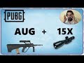 PUBG EFSANE ANLAR !! ( AUG + 15X )