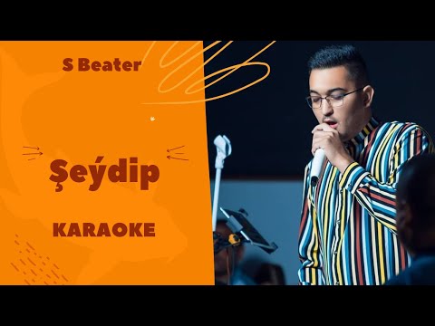 S Beater - Şeýdip (TURKMEN KARAOKE)