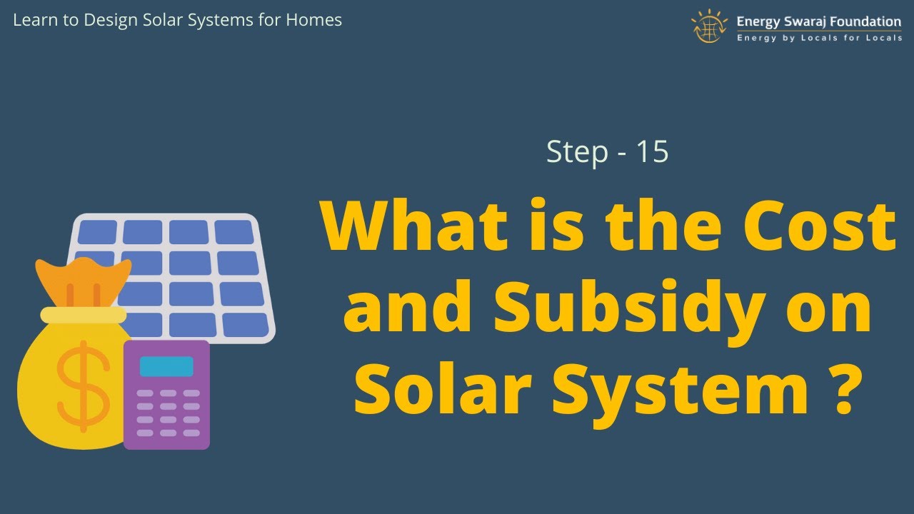 step-15-what-is-the-cost-and-subsidy-on-solar-system-learn-to-design