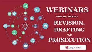 Webinars: How we connect Revision, Drafting and Prosecution