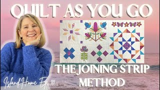 QUILT AS YOU GO: THE JOINING STRIP METHOD (Joining the top of our QAYG quilt together) IH PT 10