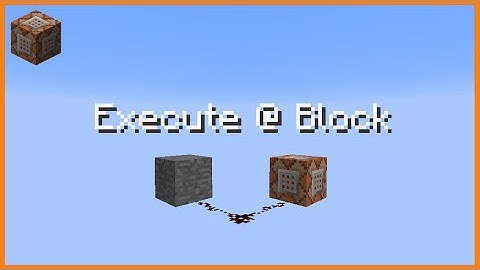 Minecraft: Execute Commands At Blocks [Commands]
