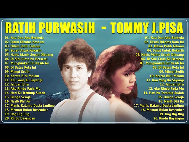 KUMPULAN LAGU TOMMY J  PISA DAN RATIH PURWASIH 🌷 FULL ALBUM KENANGAN TERBAIK SEPANJANG MASA class=