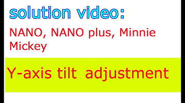 Easythreed NANO Y axix tilt adjust video (same for  minnie, nano plus,  mickey )