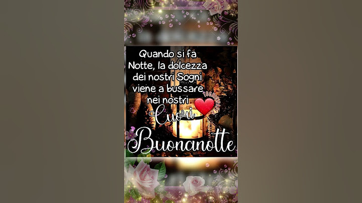 Frasi di buonanotte, sms buonanotte amore,frasi della buonanotte.Messaggio di buonanotte da dedicare