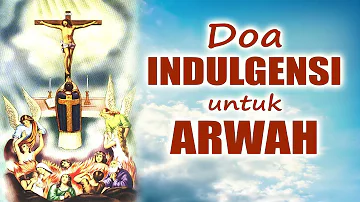 Doa Indulgensi untuk Arwah | Doa Katolik