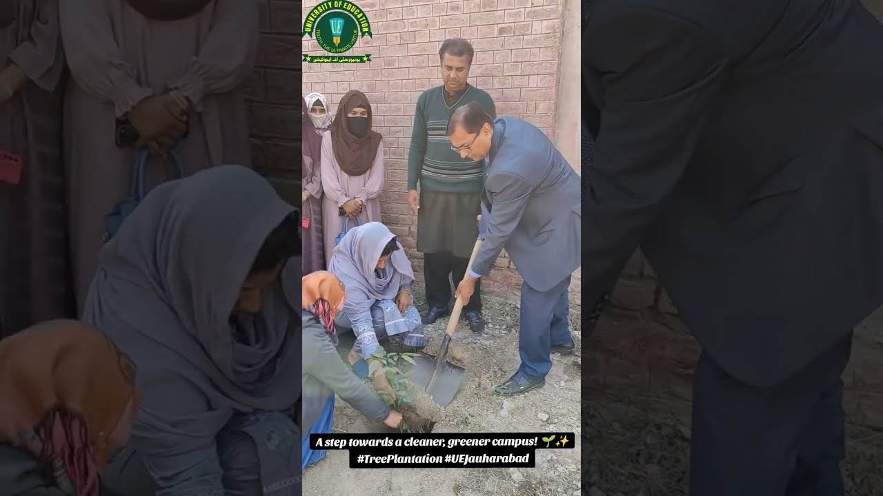 Tree plantation compaign Spring 2025 | University of Education Jauharabad Campus