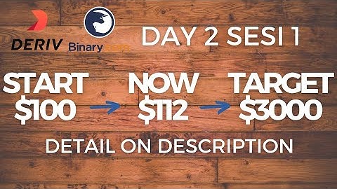 $112 DAY 2 SESI 1 | $100 TO $3000 CHALLENGE | Profit Consistent Binary Option Deriv Simple Free Bot