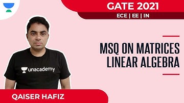 MSQ on Matrices Linear Algebra | EE & ECE | GATE 2021 | Qaisar Hafiz