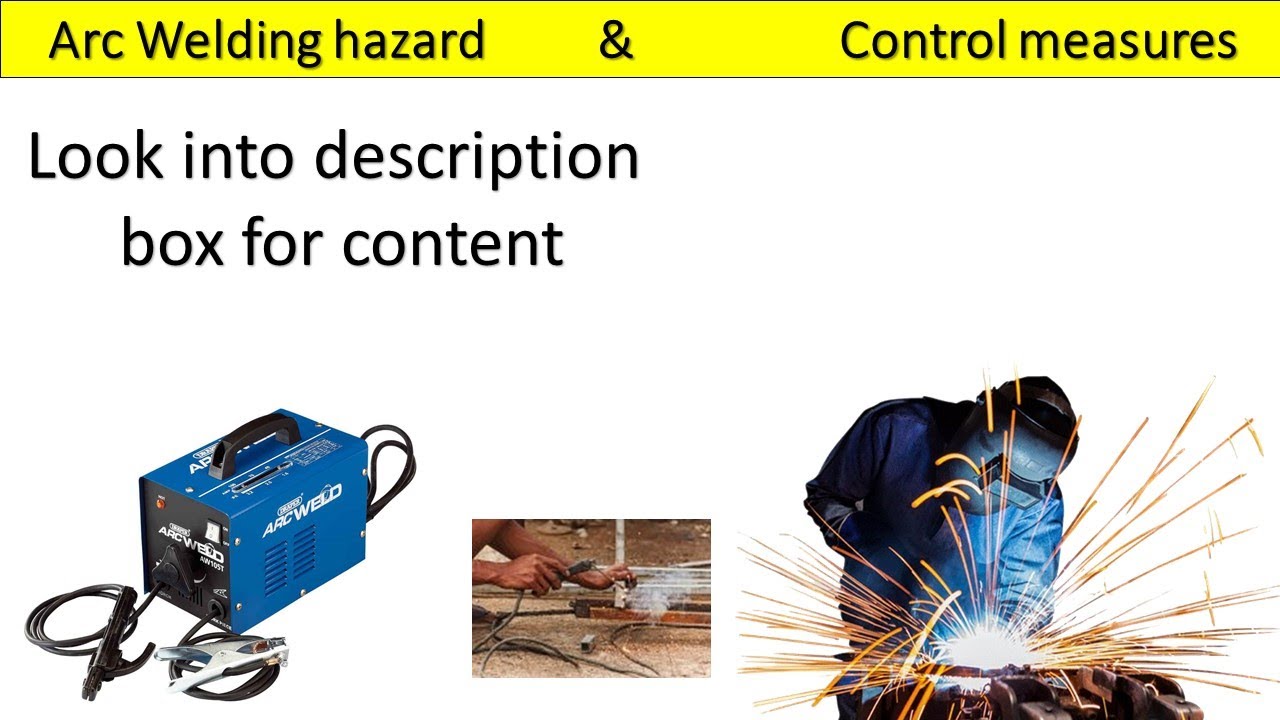 Arc welding Hazard and precaution Type of welding Safety