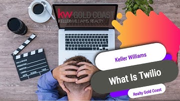 Keller Williams Command: What Is Twilio & how to set it up?