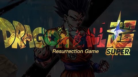 Dragon Ball Super: Resurrection Game (RPG Maker Game)