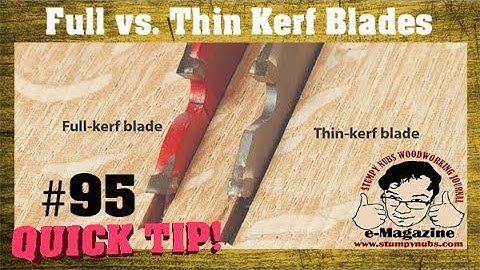 Thin-kerf vs. full kerf- Don