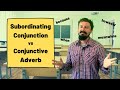 Understanding Subordinating Conjunctions and Conjunctive Adverbs