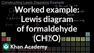 Worked example: Lewis diagram of formaldehyde (CH₂O) | AP Chemistry | Khan Academy