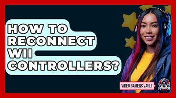 How To Reconnect Wii Controllers? - Video Gamers Vault