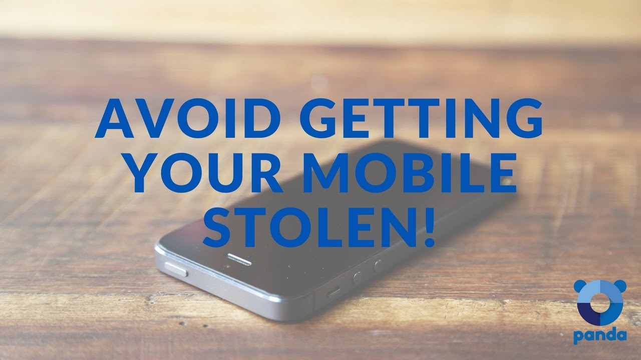 Avoid getting your cell phone stolen in 3 steps Panda Security YouTube