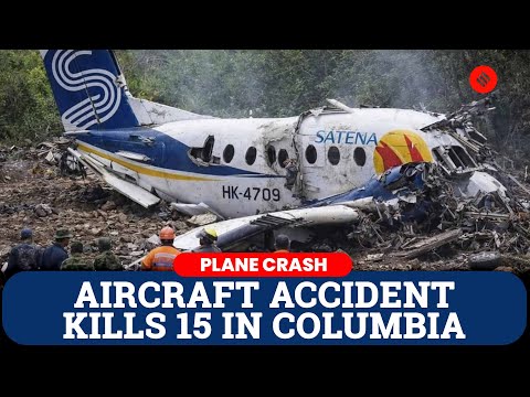 Video Colombia Plane Crash: Passenger Plane Crashes, All 15 Dead | Diógenes Quintero Amaya