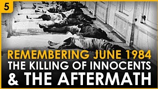 #5 The Aftermath | Remembering June 1984 | Bhai Mandeep Singh LIVE