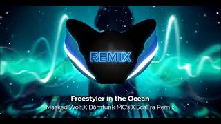 Freestyler in the Ocean (ScaFra Remix)