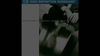 Lyle Lovett - She&#39;s Already Made Up Her Mind (5.1 Surround Sound)