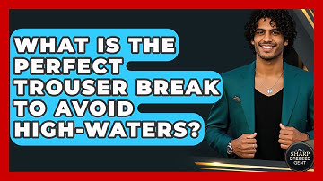 What Is The Perfect Trouser Break To Avoid High-waters? - The Sharp Dressed Gent