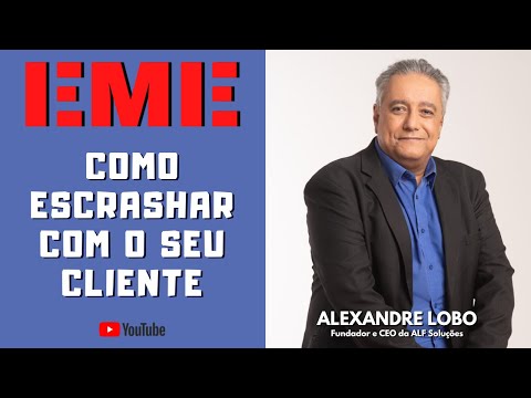 COMO ESCRASHAR COM SEU CLIENTE