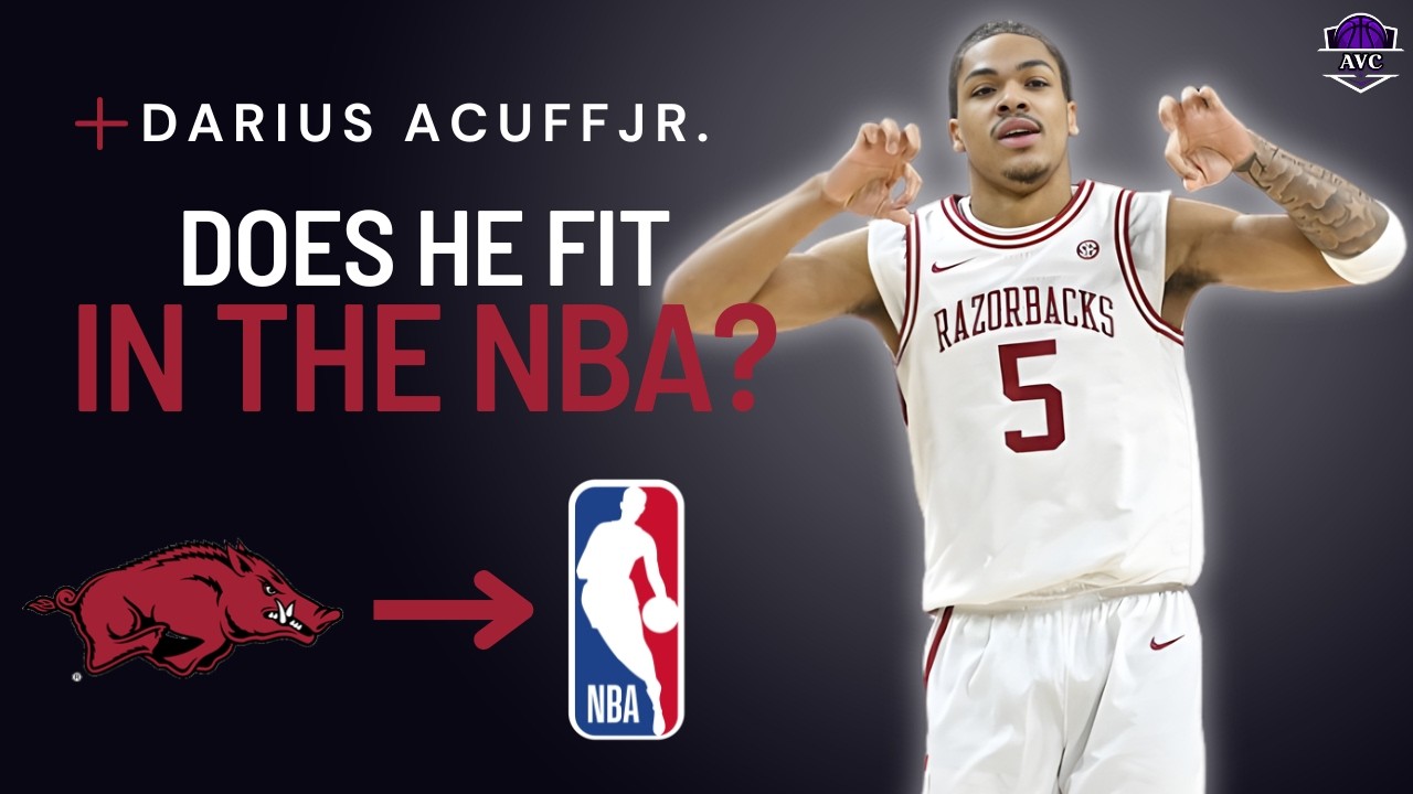 Is Darius Acuff Jr. NBA Ready? 2026 NBA Draft Scouting Report