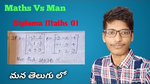 Addition With Multiplication of Matrix In Telugu || Maths Vs Man