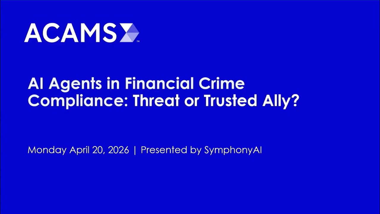 ACAMS 2026 - AI Agents in Financial Crime Compliance: Threat or Trusted Ally? - Snippet