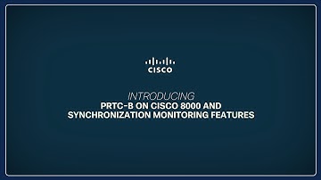 Cisco 8000 PRTC-B and IOS-XR Synchronization Monitoring Features