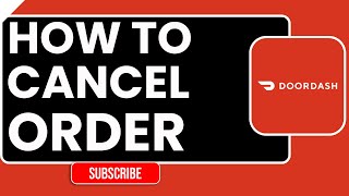How to Cancel DoorDash Order in 2026 Step-by-Step Guide to Refunds Changes