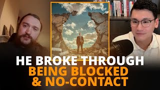 From BLOCKED & NOCONTACT To 'I can't get enough of you!'  John's Story