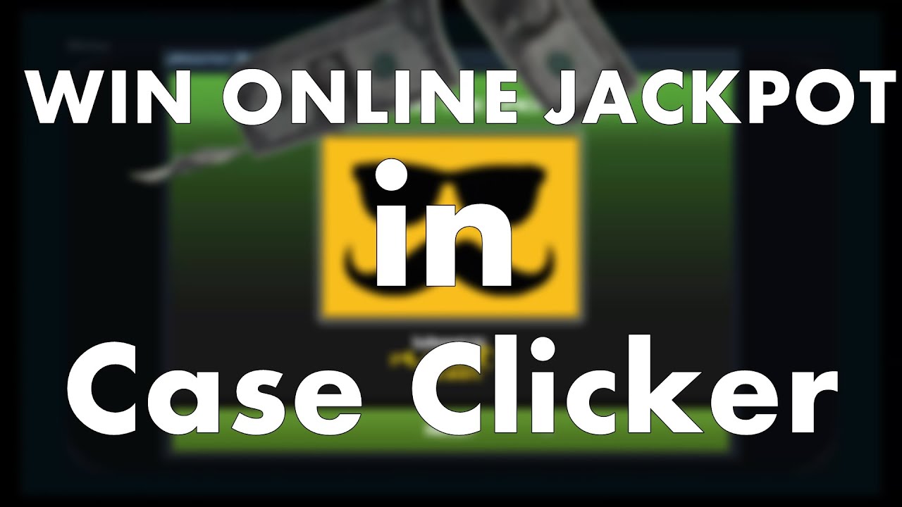 WIN ONLINE JACKPOT in Case Clicker