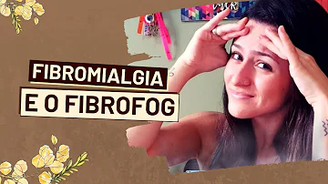 O que é Fibrofog?