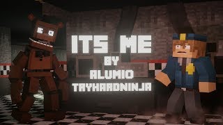 &quot;It&#39;s Me&quot; | FNAF Minecraft Music Video (Song by TryHardNinja)