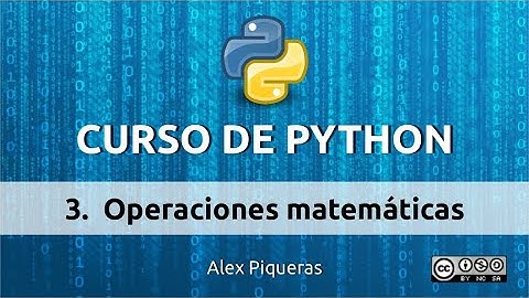 Curso Python desde Cero | 3. Operaciones matemáticas